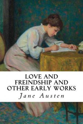 Könyv Love and Freindship And Other Early Works Jane Austen