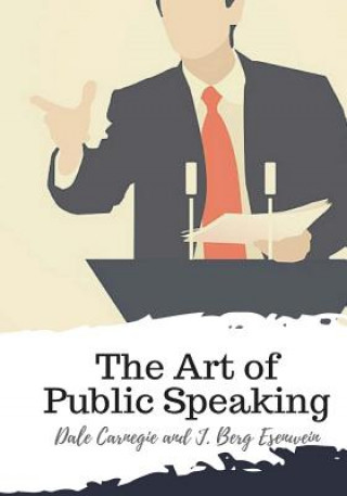 Kniha The Art of Public Speaking J. Berg Esenwein