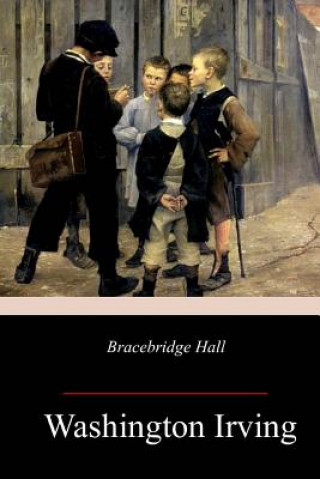 Knjiga Bracebridge Hall Washington Irving