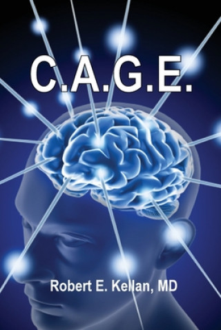 Knjiga C.A.G.E. Robert E. Kellan