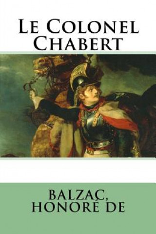 Könyv Le Colonel Chabert Balzac Honore De