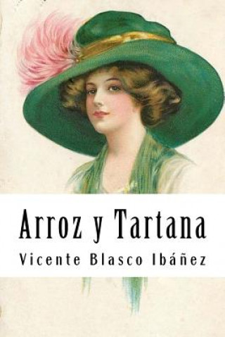 Kniha Arroz y Tartana Vicente Blasco Ibanez