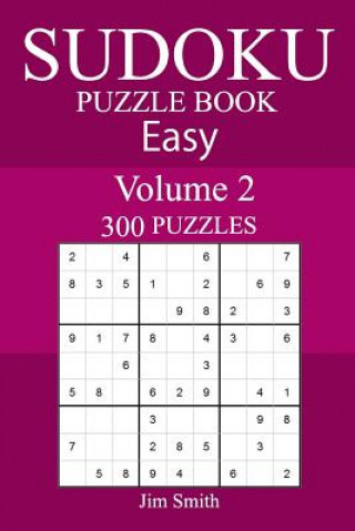 Kniha 300 Easy Sudoku Puzzle Book Jim Smith