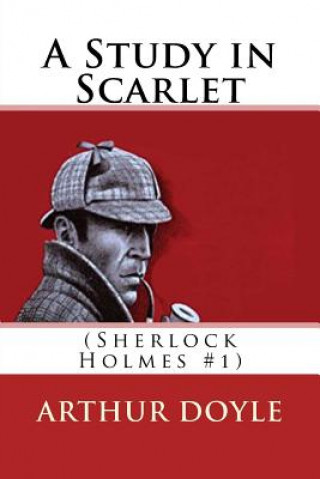 Книга A Study in Scarlet: (Sherlock Holmes #1) Arthur Conan Doyle