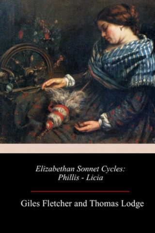 Książka Elizabethan Sonnet Cycles: Phillis - Licia Thomas Lodge