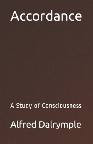 Knjiga Accordance: A Study of Consciousness Alfred John Dalrymple