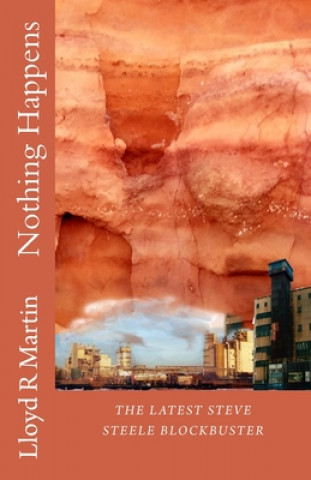 Knjiga Nothing Happens Lloyd R. Martin
