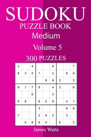 Carte 300 Medium Sudoku Puzzle Book James Watts