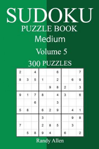 Kniha 300 Medium Sudoku Puzzle Book Randy Allen
