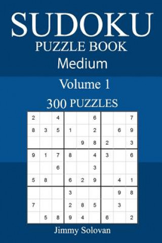 Kniha 300 Medium Sudoku Puzzle Book Jimmy Solovan