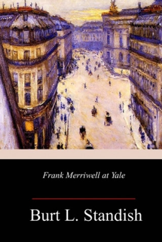 Könyv Frank Merriwell at Yale Burt L. Standish