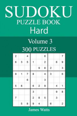 Kniha 300 Hard Sudoku Puzzle Book James Watts