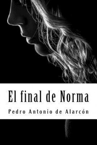 Könyv El final de Norma Pedro Antonio de Alarcon