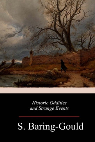 Carte Historic Oddities and Strange Events S. Baring-Gould