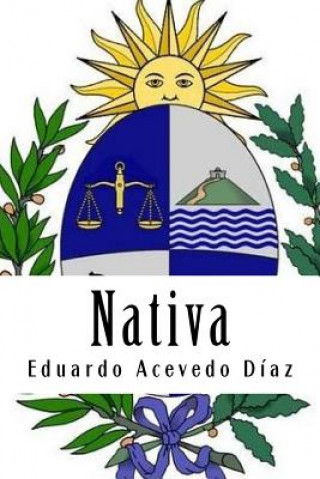 Βιβλίο Nativa Eduardo Acevedo Diaz