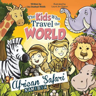 Carte The Kids Who Travel the World: African Safari Lisa Webb