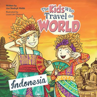 Carte The Kids Who Travel the World: Indonesia Lisa Webb