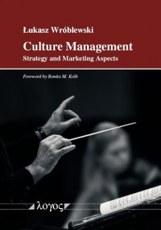 Kniha Culture Management: Strategy and Marketing Aspects Lukasz Wroblewski