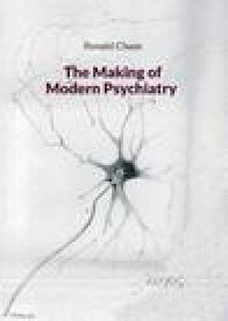 Buch The Making of Modern Psychiatry Ronald Chase