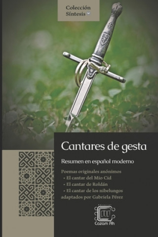 E-book Cantares de gesta: resumen en espanol moderno Francisco Javier Martinez Melgar