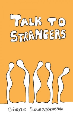 Libro Talk to Strangers Borkur Sigurbjornsson