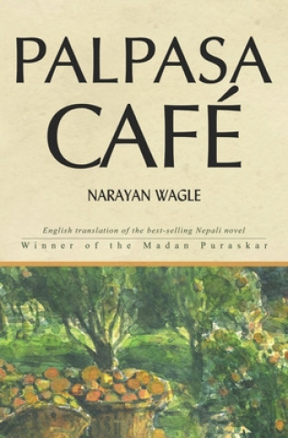 Kniha Palpasa Café Narayan Wagle