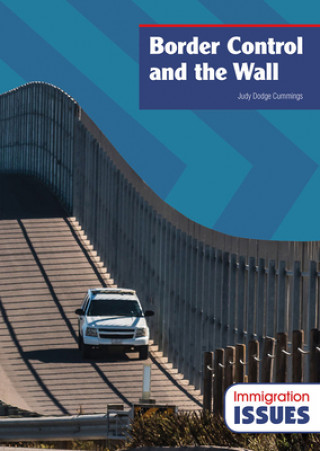 Knjiga Border Control and the Wall Judy Dodge Cummings