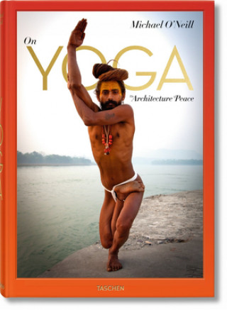 Kniha Michael O'Neill. ? Propos Du Yoga: l'Architecture de la Paix H. H. Swami Chidanand Saraswatiji