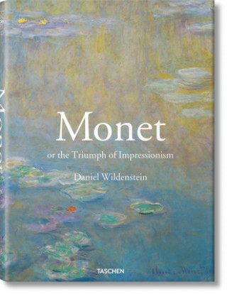 Kniha Monet Ou Le Triomphe de l'Impressionnisme Daniel Wildenstein
