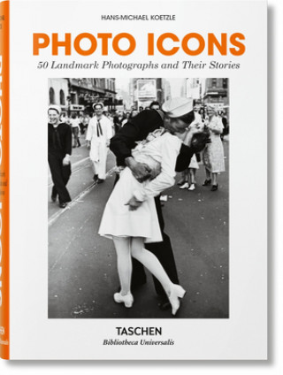 Kniha Photo Icons. 50 Photographies Emblématiques Et Leur Histoire Hans-Michael Koetzle