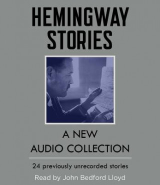 Audio Hemingway Stories: A New Audio Collection Ernest Hemingway