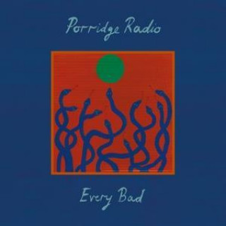Audio Every Bad Porridge Radio