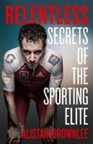 Kniha Relentless Alistair Brownlee