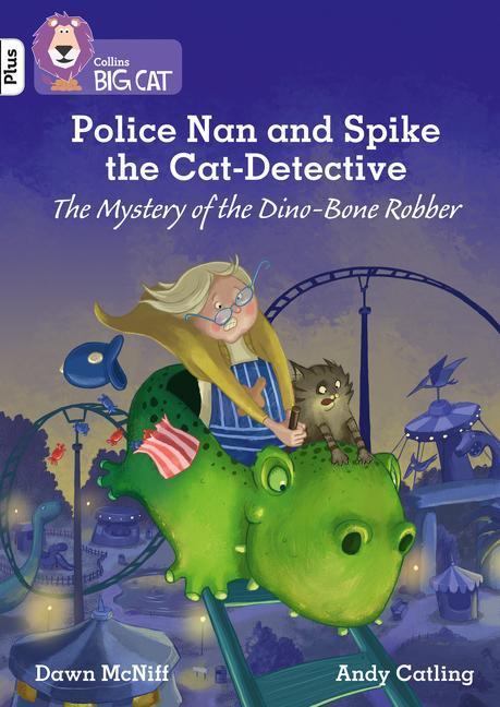 Книга Police Nan and Spike the Cat-Detective - The Mystery of the Dino-Bone Robber Dawn McNiff