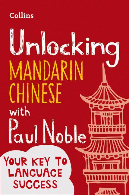 Book Unlocking Mandarin Chinese with Paul Noble Paul Noble
