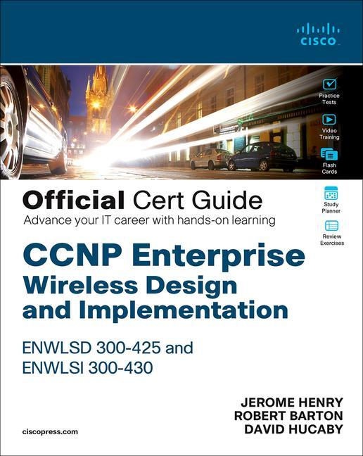 Book CCNP Enterprise Wireless Design ENWLSD 300-425 and Implementation ENWLSI 300-430 Official Cert Guide Robert Barton