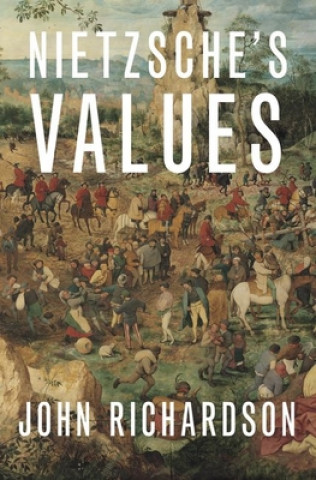 Kniha Nietzsche's Values John Richardson