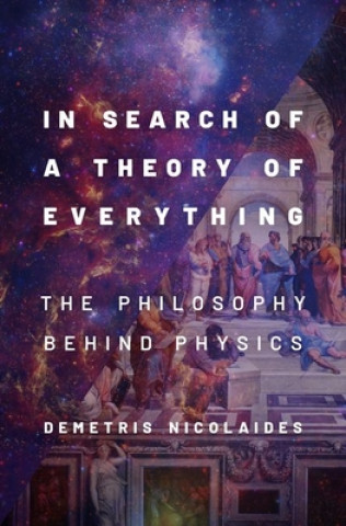 Kniha In Search of a Theory of Everything Nicolaides