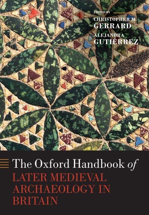 Könyv Oxford Handbook of Later Medieval Archaeology in Britain 