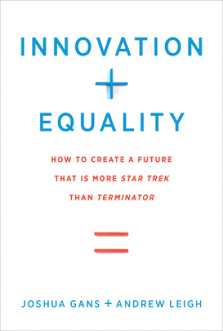 Livre Innovation + Equality Andrew Leigh