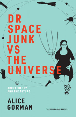Könyv Dr Space Junk vs The Universe Adam Robers
