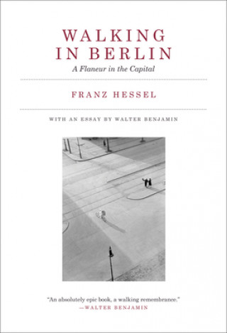 Kniha Walking in Berlin: A Flaneur in the Capital Walter Benjamin