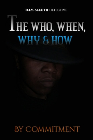 Knjiga Who, When, Why & How Commitment