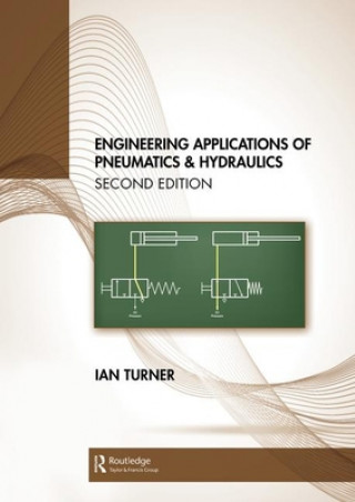 Kniha Engineering Applications of Pneumatics and Hydraulics Turner