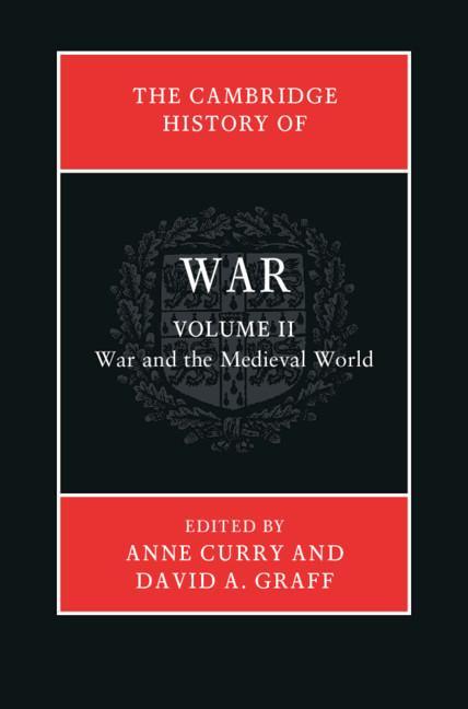 Könyv Cambridge History of War: Volume 2, War and the Medieval World Anne Curry