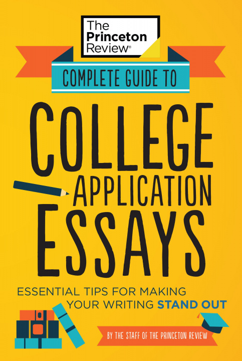 Könyv Complete Guide to College Application Essays 