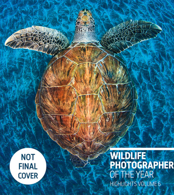 Könyv Wildlife Photographer of the Year: Highlights Volume 6, Volume 6 