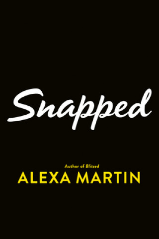 Book Snapped Alexa Martin