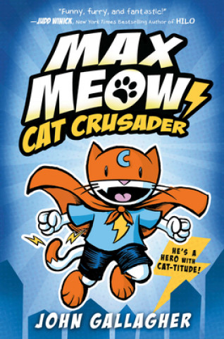 Kniha Max Meow: Cat Crusader Book 1 