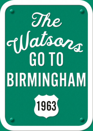 Kniha Watsons Go to Birmingham--1963: 25th Anniversary Edition 